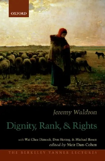 Dignity, Rank, and Rights (English, Jeremy Waldron | Meir Dan-Cohen)