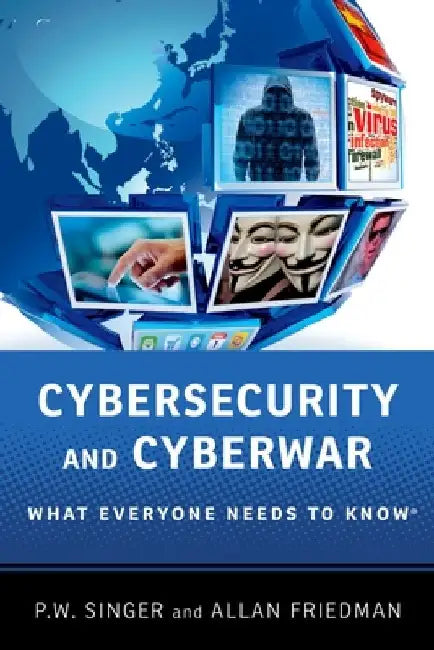 Cybersecurity and Cyberwar (English, P. W. Singer)