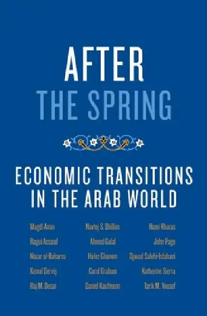 After the Spring (English, Magdi Amin | Ragui Assaad | Nazar Al-Baharna)