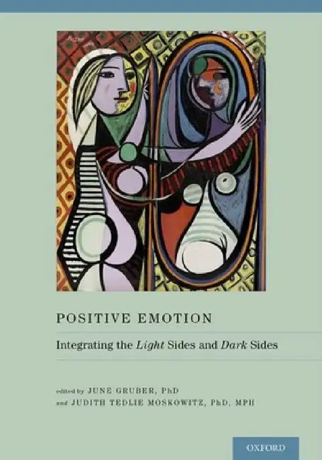 Positive Emotion (English, June Gruber | Judith Tedlie Moskowitz)
