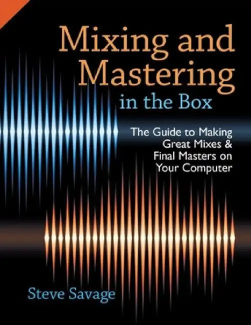 Mixing and Mastering in the Box (English, Steve Savage)