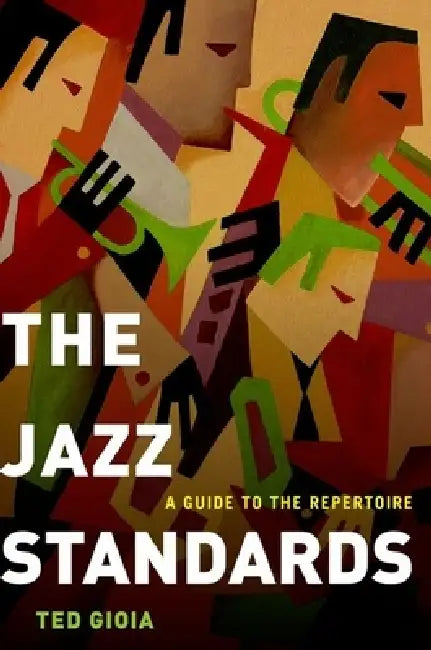 The Jazz Standards (English, Ted Gioia)