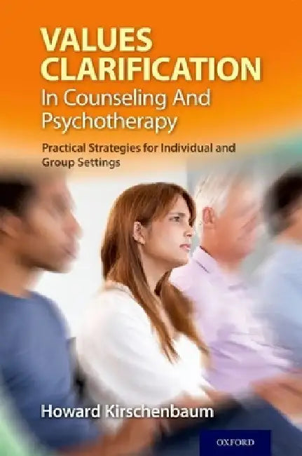 Values Clarification in Counseling and Psychotherapy (English, Howard Kirschenbaum)