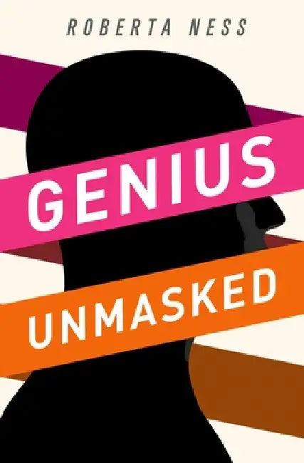 Genius Unmasked (English, Roberta B. Ness)