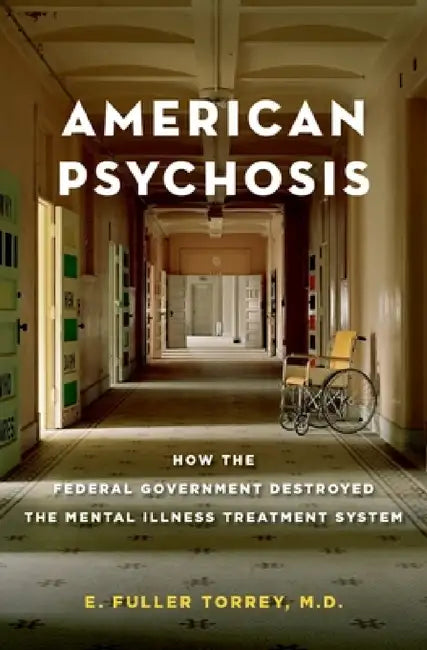 American Psychosis (English, E. Fuller Torrey)