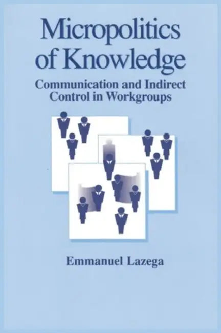 Micropolitics of Knowledge (English, Lazega Emmanuel)