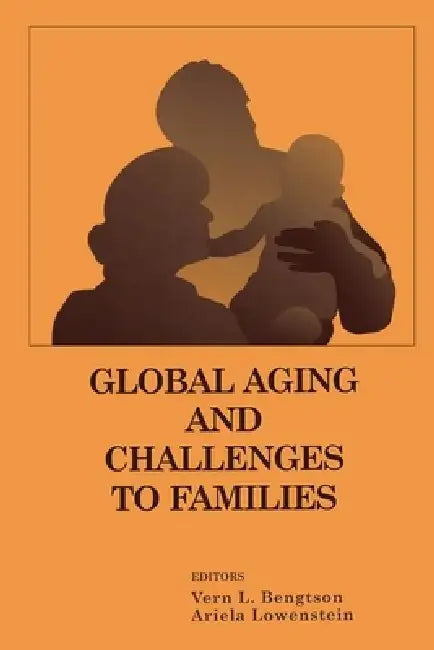 Global Aging and Challenges to Families (English, Vern Bengtson)
