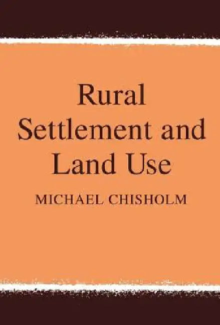 Rural Settlement and Land Use (English, Marcus Felson)