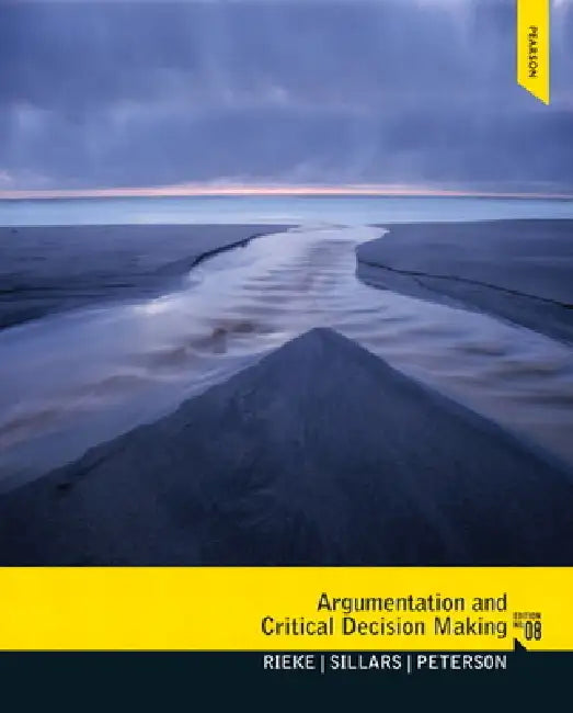 Argumentation and Critical Decision Making (English, Richard Rieke | Malcolm Sillars | Tarla Rai Peterson)
