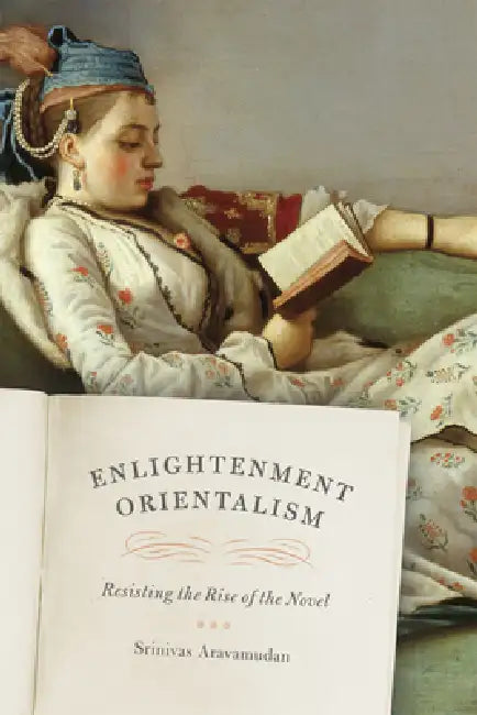 Enlightenment Orientalism (English, Srinivas Aravamudan)