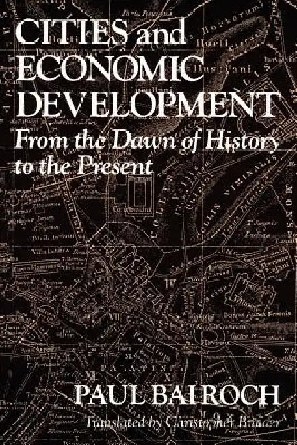 Cities and Economic Development (English, Paul Bairoch | Christopher Braider)