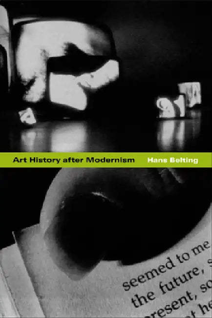 Art History After Modernism (English, Hans Belting)
