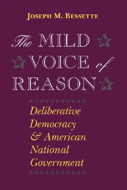 The Mild Voice of Reason (English, Joseph M. Bessette)