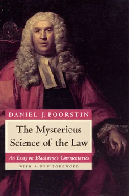 The Mysterious Science of the Law (English, Daniel J. Boorstin)