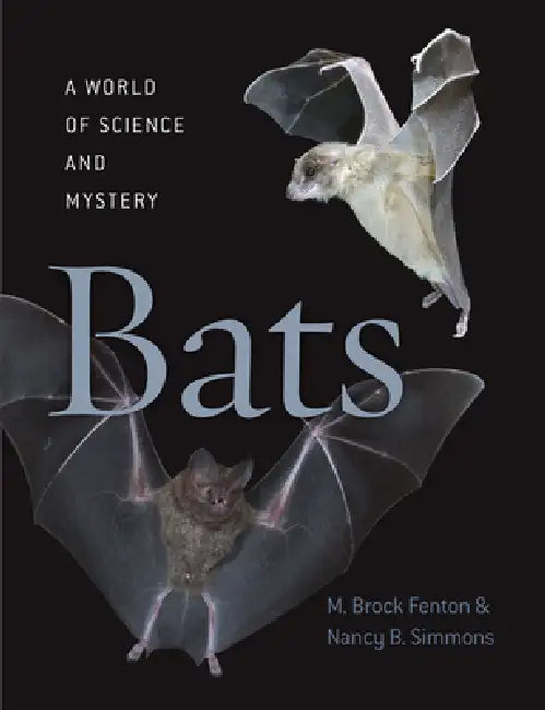 Bats: A World of Science and Mystery (English, M. Brock Fenton | Nancy B. Simmons)