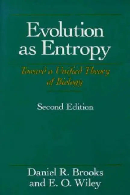 Evolution As Entropy (English, Daniel R. Brooks | E. O. Wiley)