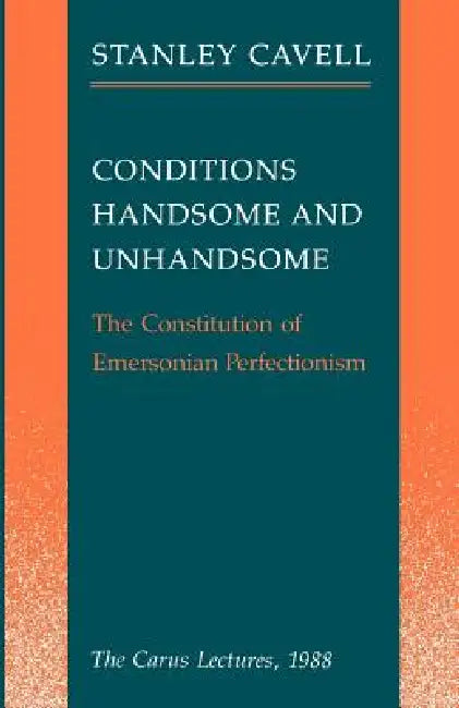 Conditions Handsome and Unhandsome (English, Stanley Cavell)