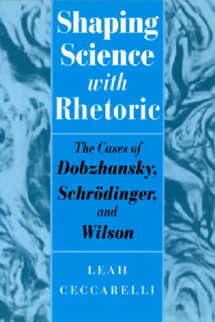 Shaping Science with Rhetoric (English, Leah Ceccarelli)