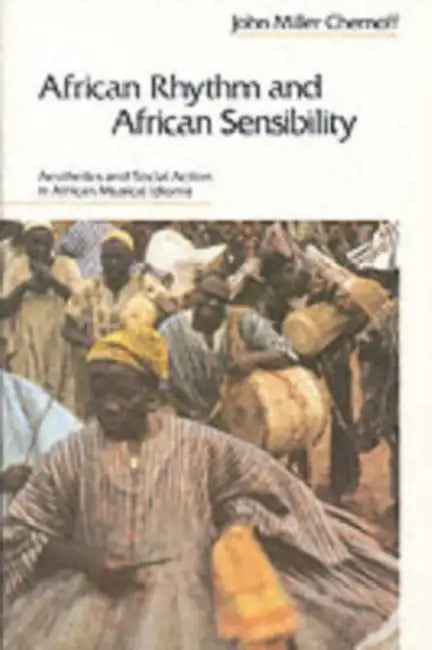 African Rhythm and African Sensibility (English, John M. Chernoff)