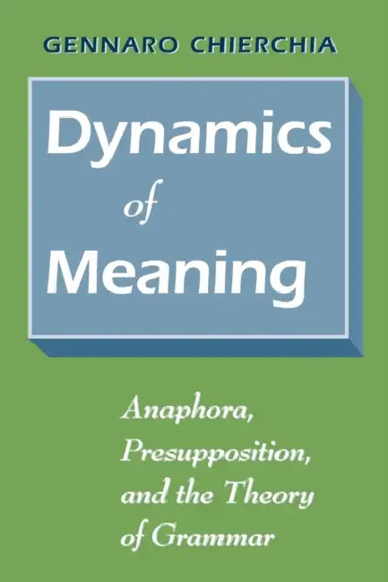 Dynamics of Meaning (English, Gennaro Chierchia)