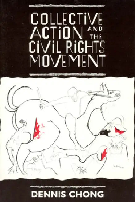Collective Action and the Civil Rights Movement (English, Dennis Chong)