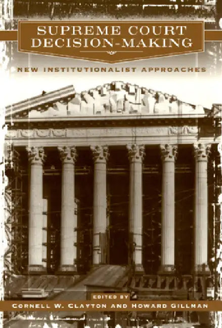 Supreme Court Decision-Making (English, Cornell W. Clayton)