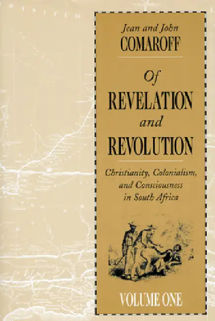Of Revelation and Revolution, Volume 1 (English, Jean Comaroff)