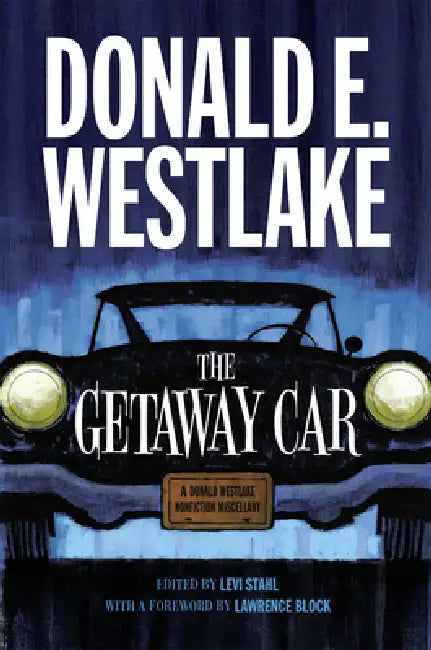 The Getaway Car (English, Donald E. Westlake | Levi Stahl | Levi Stahl)