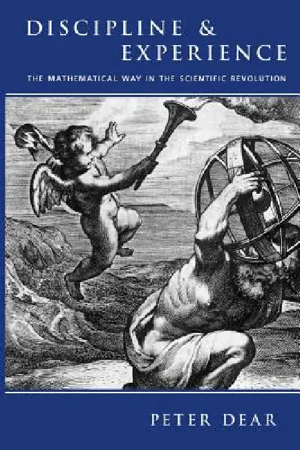 Discipline and Experience (English, Peter Dear)