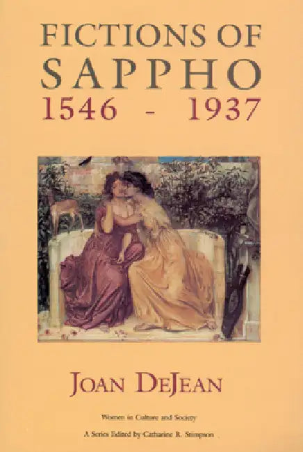Fictions of Sappho, 1546-1937 (English, Joan Dejean)