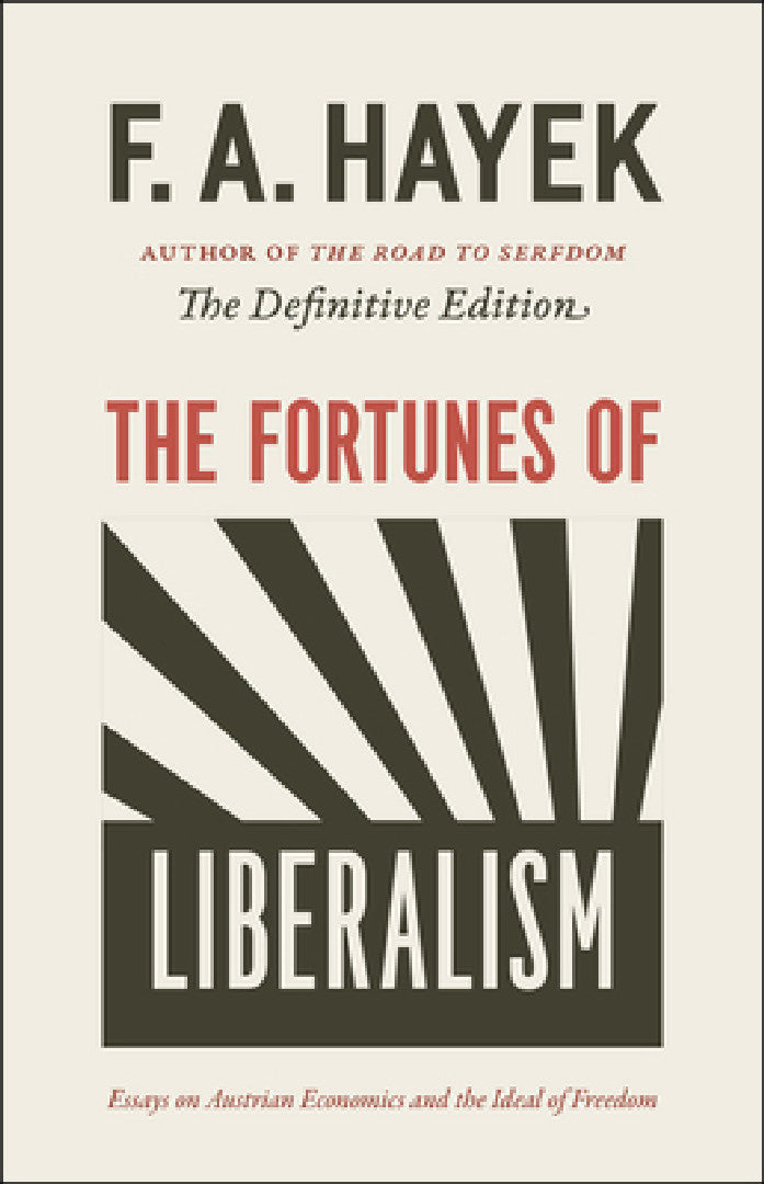 The Fortunes of Liberalism (English, F. a. Hayek)