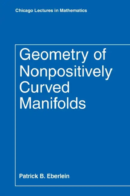 Geometry of Nonpositively Curved Manifolds (English, Patrick B. Eberlein)