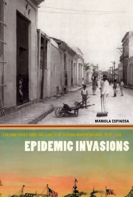 Epidemic Invasions (English, Mariola Espinosa)