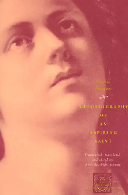 Autobiography of an Aspiring Saint (English, Cecilia Ferrazzi | Anne Jacobson Schutte)