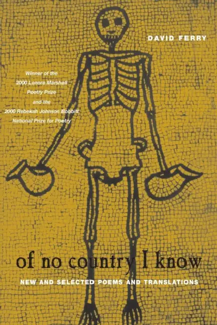 Of No Country I Know (English, David Ferry)