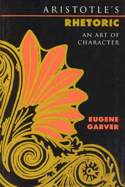 Aristotle's Rhetoric (English, Eugene Garver)