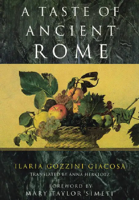 A Taste of Ancient Rome (English, Ilaria Gozzini Giacosa)