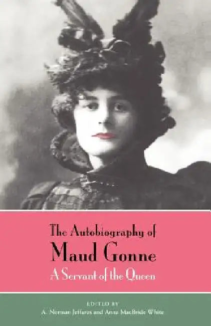 The Autobiography of Maud Gonne (English, Maud Gonne | A. Norman Jeffares | Anna MacBride White)