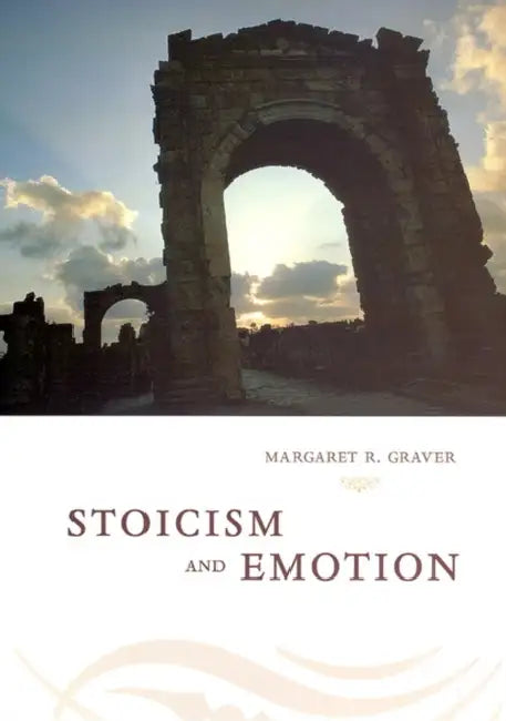 Stoicism & Emotion (English, Margaret Graver)