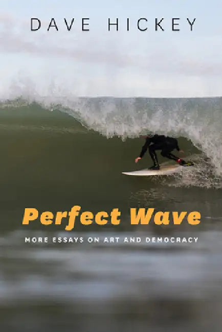Perfect Wave (English, Dave Hickey)
