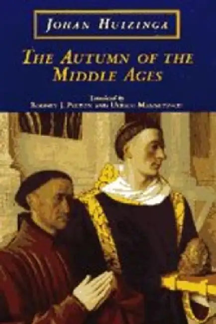 The Autumn of the Middle Ages (English, Johan Huizinga)