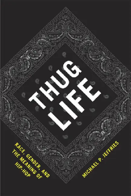 Thug Life (English, Michael P. Jeffries)