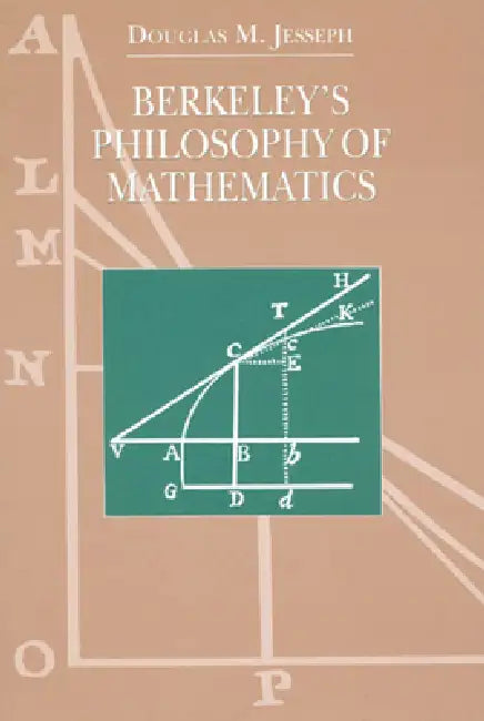 Berkeley's Philosophy of Mathematics (English, Douglas M. Jesseph)