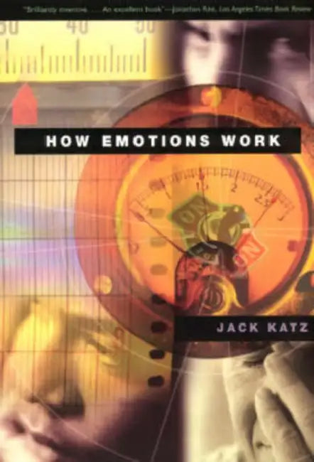 How Emotions Work (English, Jack Katz)