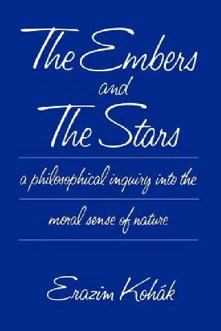 The Embers and the Stars (English, Erazim Kohák)