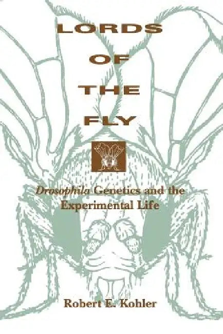 Lords of the Fly (English, Robert E. Kohler)