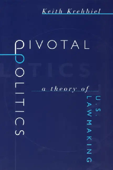 Pivotal Politics (English, Keith Krehbiel)