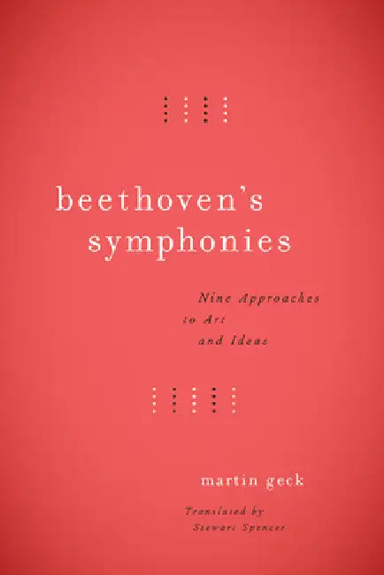 Beethoven's Symphonies (English, Martin Geck | Stewart Spencer)