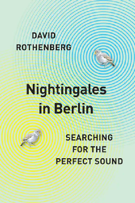Nightingales in Berlin (English, David Rothenberg)
