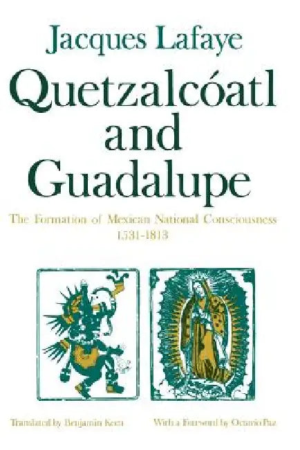 Quetzalcoatl and Guadalupe (English, Jacques Lafaye)
